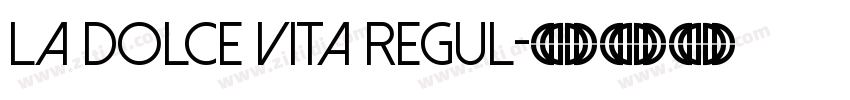 La Dolce Vita Regul字体转换